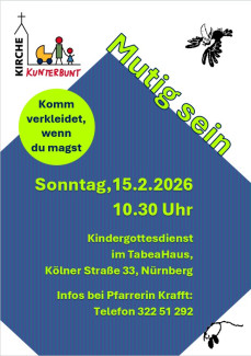 Kirche Kunterbunt "Mutig sein" am 15.2.26, 10.30 Uhr, TabeaHaus