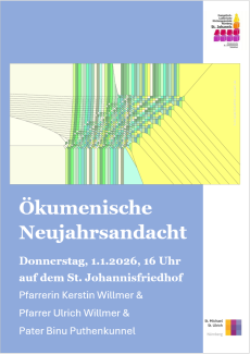Ökumenische Neujahrsandacht 1.1.2026, 16 Uhr, St. Johannisfriedhof