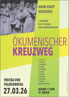 Ökumenischer Kreuzweg von St. Sebald nach St. Johannis 27.3.26, 17 Uhr