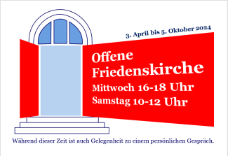 Offene Friedenskirche 3.4.-5.10.2024